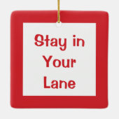 Stay in Your Lane おもしろい Traffic Road Sign セラミックオーナメント (裏面)