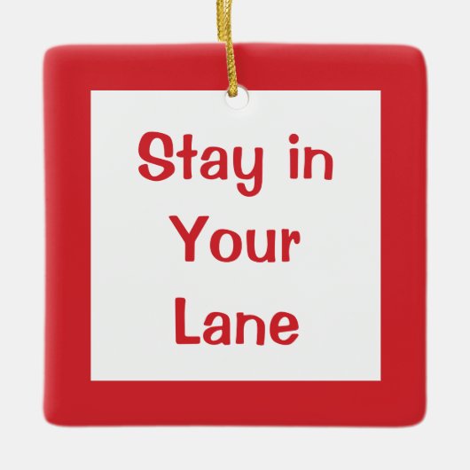 Stay in Your Lane おもしろい Traffic Road Sign セラミックオーナメント (正面)