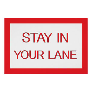 Stay in Your Lane おもしろい Traffic Road Sign ポスター