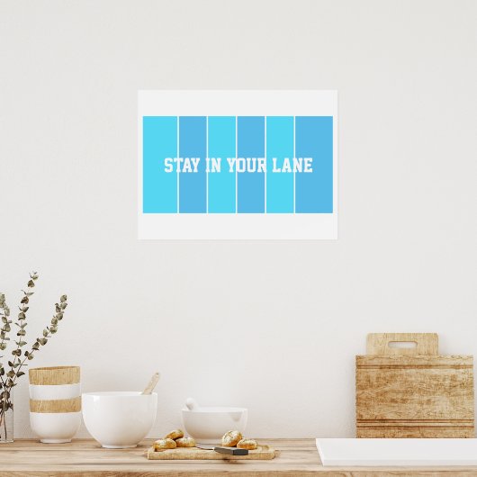 Stay in Your Lane ポスター (キッチン)