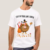 Stay in Your Lane, Santa Photobombing Turkey Tシャツ (正面)