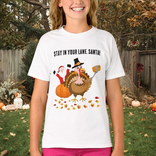 Stay in Your Lane, Santa Photobombing Turkey Tシャツ