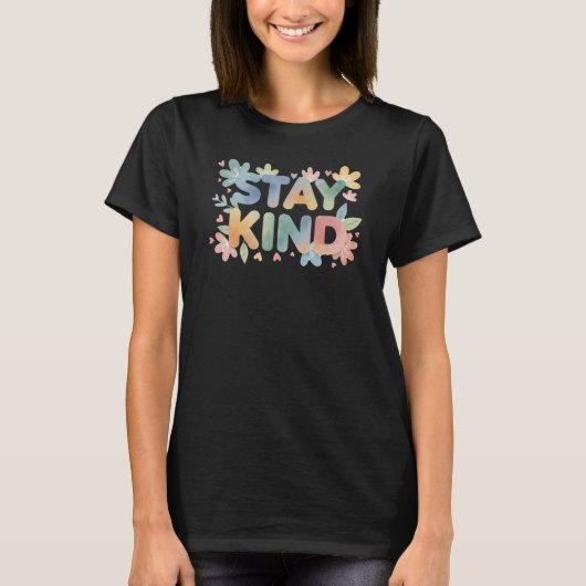 Stay Kind t-shirt Tシャツ (正面)
