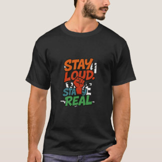 Stay Loud. Stay Real. — グラフィティTシャツ Tシャツ