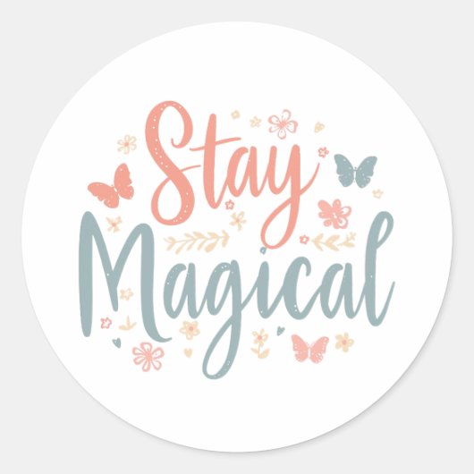 Stay Magical T-Shirt – Positive Inspirational Quot ラウンドシール (正面)