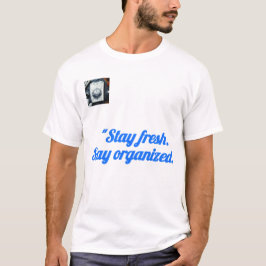 Stay organized T-shirt,  motivational quote tee Tシャツ