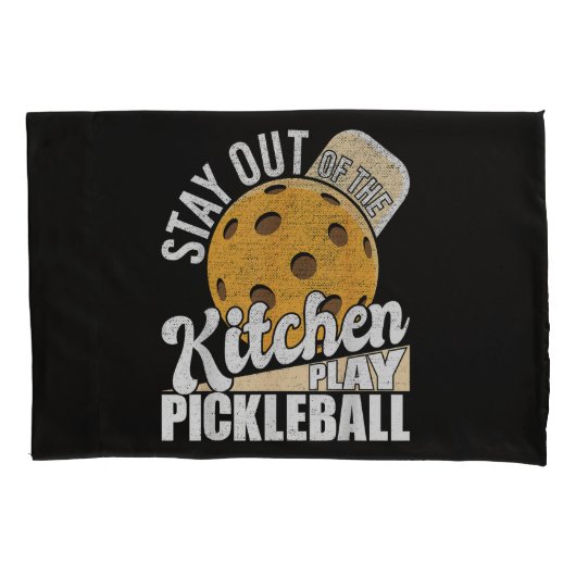 Stay Out of The Kitchen Play Pickleball 枕カバー (正面)