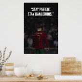 Stay Patient Stay Dangerous Motivation Poster ポスター (キッチン)