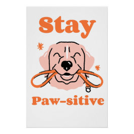 Stay Paw-sitive ポスター