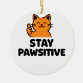 stay pawsitive cute Ginger cat ornament セラミックオーナメント (正面)