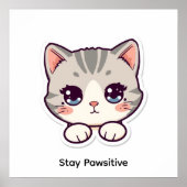 Stay Pawsitive | Cute Kawaii Cat Nursery Poster ポスター (正面)