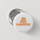 Stay Pawsitive Cute Winking Cat Pun Design 缶バッジ (正面&裏面)
