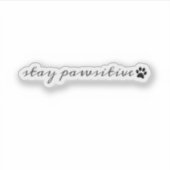 Stay Pawsitive Motivational Pet Lover  シール (正面)