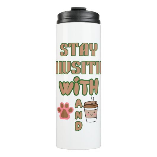 STAY PAWSITIVE WITH DOG AND COFFEE PETS ANIMALS タンブラー (正面)