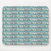 Stay Positive マウスパッド (正面)