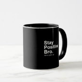 Stay Positive bro マグカップ (正面右)