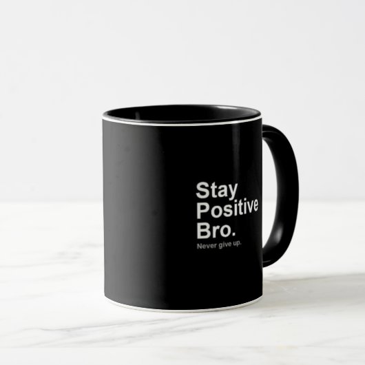 Stay Positive bro マグカップ (正面右)