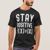 Stay Positive Math Equation Kids Math Math Kids Tシャツ (正面)