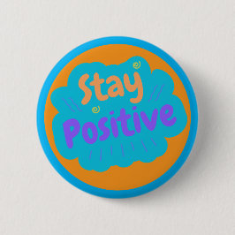 Stay Positive Motivational Encouragement 缶バッジ