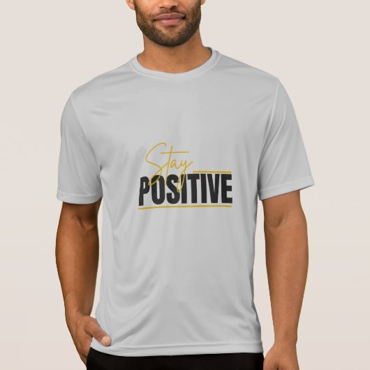 Stay Positive Tee – Minimal Motivational T-Shirt Tシャツ (正面)