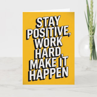 "Stay Positive, Work Hard" Motivational Card カード