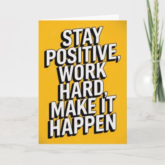"Stay Positive, Work Hard" Motivational Card カード (正面)