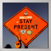 Stay Present, Orange Road Sign Graffiti ポスター (正面)