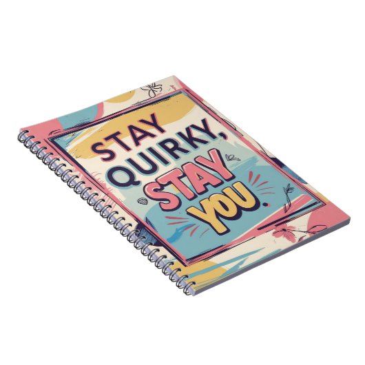 Stay Quirky Stay You Colorful Spiral Notebook ノートブック (右側)