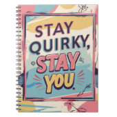 Stay Quirky Stay You Colorful Spiral Notebook ノートブック (正面)