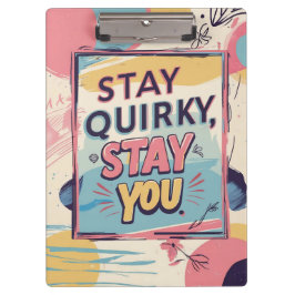 Stay Quirky Stay You Motivational Clipboard クリップボード