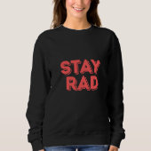 Stay Rad スウェットシャツ (正面)