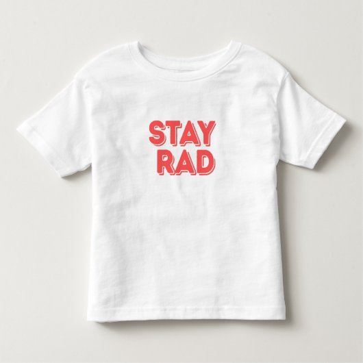 Stay Rad トドラーTシャツ (正面)