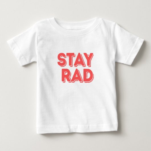 Stay Rad ベビーTシャツ (正面)