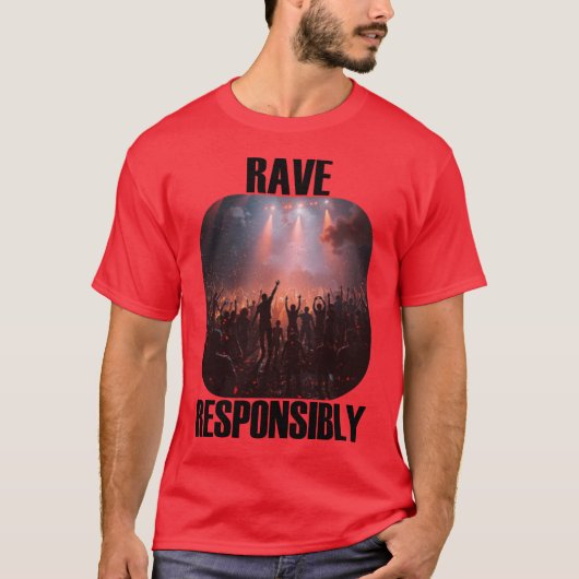 Stay safe and rave responsibly! tシャツ (正面)
