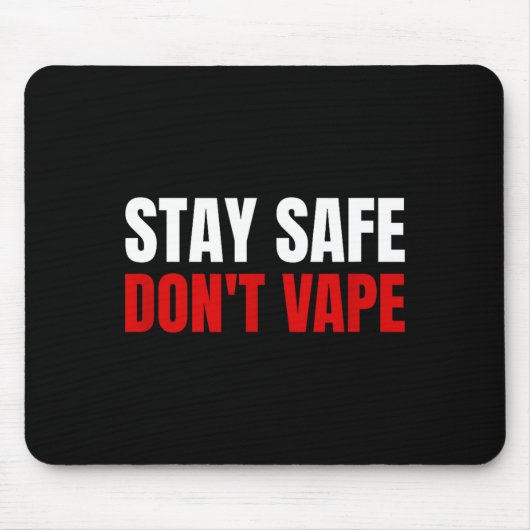 Stay Safe Don't Vape Anti-vang  マウスパッド (正面)