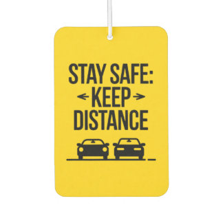 "Stay Safe: Keep Distance" Safety Reminder Car  カーエアーフレッシュナー