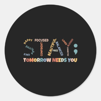 Stay Semicolon Need You Mental Health Aw ラウンドシール