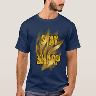 Stay Sharp Gold Design T-Shirt – Urban Style Tシャツ