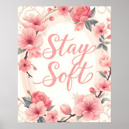 Stay Soft Inspirational Quote Typography ポスター