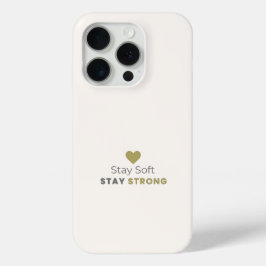 Stay Soft Stay Strong Minimal Motivational iPhone 15 Proケース