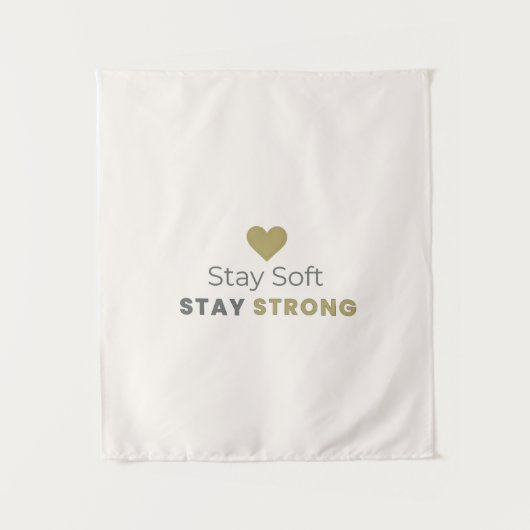 Stay Soft Stay Strong Minimal Motivational Wall Ta タペストリー (正面)