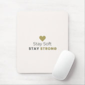 Stay Soft Stay Strong Motivational Mouse Pad マウスパッド (マウス)