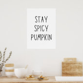 Stay spicy pumpkin  ポスター (キッチン)