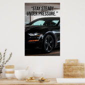 Stay Steady Under Pressure Car Quote Poster ポスター (キッチン)