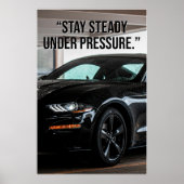 Stay Steady Under Pressure Car Quote Poster ポスター (正面)