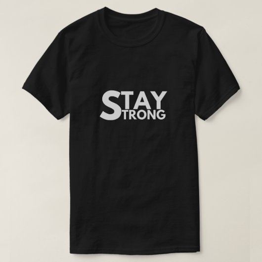 stay strong -フィットネスやる気を起こさせる引用文 tシャツ (デザイン正面)