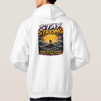 STAY STRONG モチベーションパーカー - 静かに努力せよ パーカ