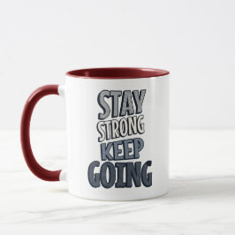 Stay Strong Keep Going – Grey Inspirational Mug マグカップ