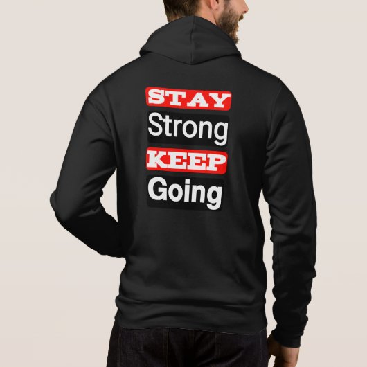 Stay Strong Keep Going Motivational Hoodie  パーカ (裏面)