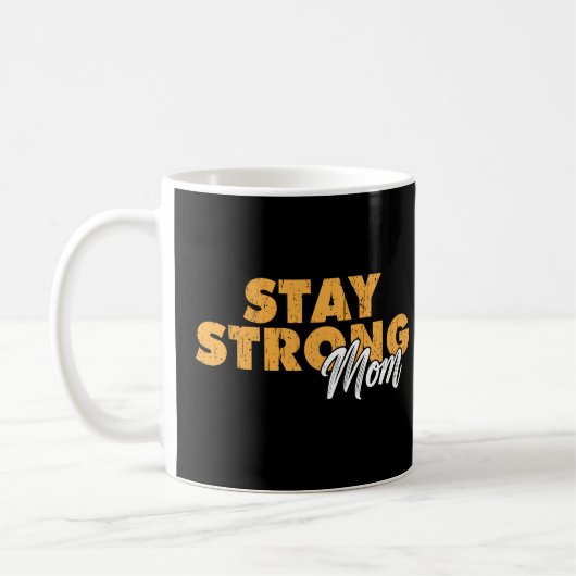 Stay Strong Mom Inspirational Mother Quote コーヒーマグカップ (左)